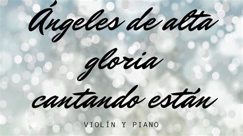 Ngeles De Alta Gloria Cantando Est N Viol N Y Piano Youtube