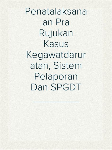 PDF PP 13 Penatalaksanaan Pra Rujukan Kasus Kegawatdaruratan Sistem