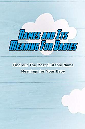 Names and Its Meaning For Babies: The Most Suitable Name Meanings for Your Baby: Baby Names ...