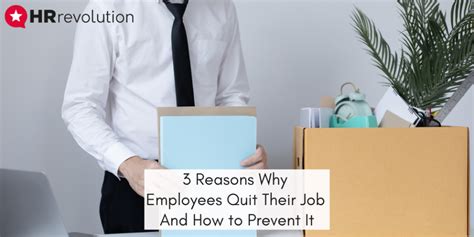 3 Reasons Why Employees Quit Their Job And How To Prevent It Hr