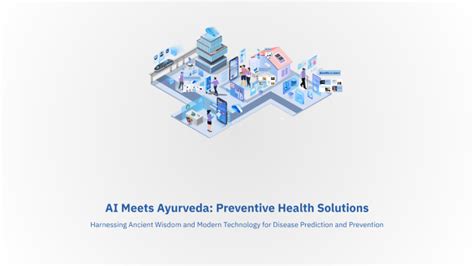 Ai Meets Ayurveda Preventive Health Solutions By Rhythm Jaiswal On Prezi