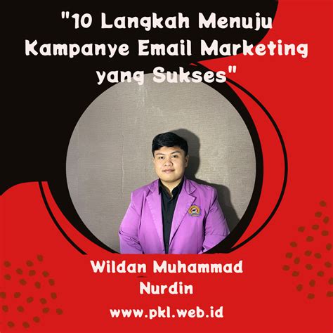 10 Langkah Menuju Kampanye Email Marketing Yang Sukses Oleh Wildan