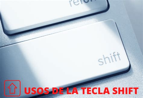 Cu L Es La Tecla Shift Y Para Qu Se Utiliza Placas Chinas