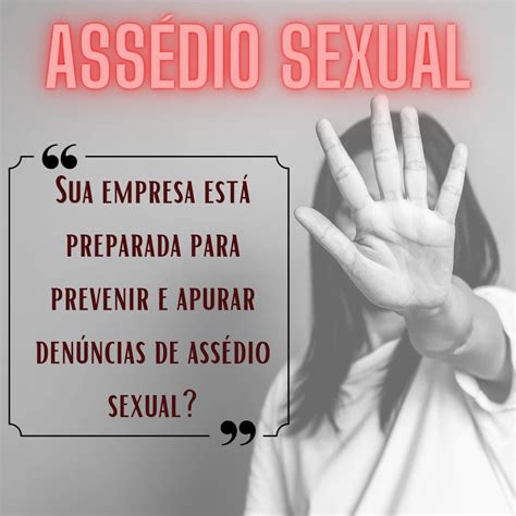 Sua Empresa Está Preparada Para Prevenir E Combater Assédio Sexual E