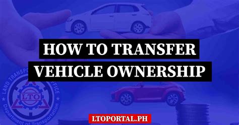 How To Transfer Car Vehicle Ownership In The Philippines Via LTO LTO