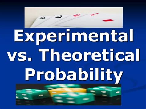 Ppt Experimental Vs Theoretical Probability Powerpoint Presentation