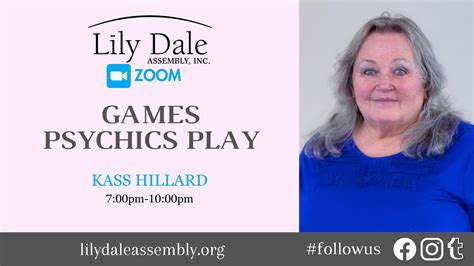 Games Psychics Play With Kass Hillard Lily Dale Assembly