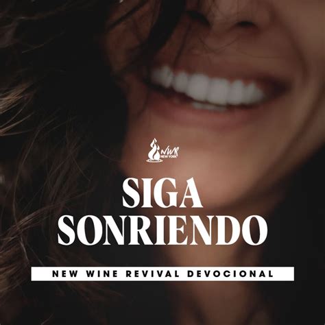 Siga Sonriendo New Wine Revival International Ministries