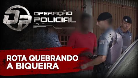 OPERAÇÃO POLICIAL ROTA QUEBRANDO A BIQUEIRA YouTube