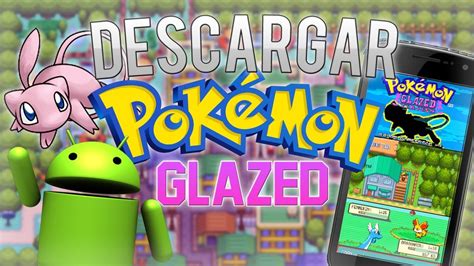 Cómo jugar pokemon glazed en español