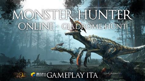 Monster Hunter Online Giadrome Hunt Gameplay Ita Youtube