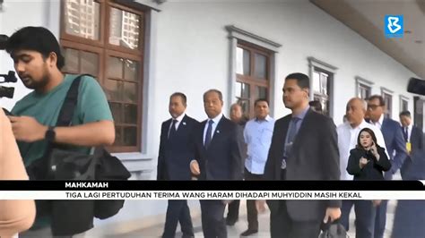 Tiga Lagi Pertuduhan Terima Wang Haram Dihadapi Muhyiddin Masih Kekal