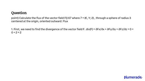 SOLVED Point Calculate The Flux Of The Vector Field F 67 Where 7