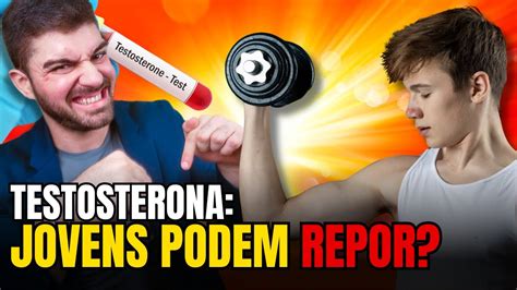 Testosterona Jovens Podem Repor O Guia Definitivo YouTube