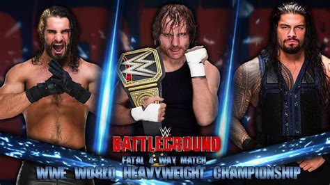 Match Card Wwe Battleground 2016 V2 Dean Ambrose Vs Seth Rollins Vs Roman Reigns Concours