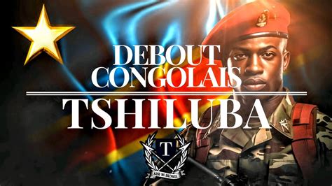 L hymne National Débout Congolais en TSHILUBA paroles YouTube