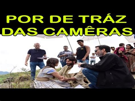 POR DE TRÁS DAS CÂMERAS NOVELA JESUS YouTube