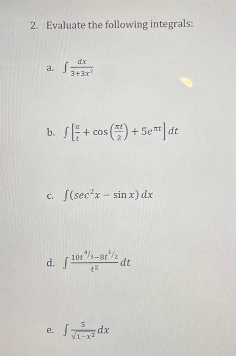 Solved 2 Evaluate The Following Integrals A ∫33x2dx B