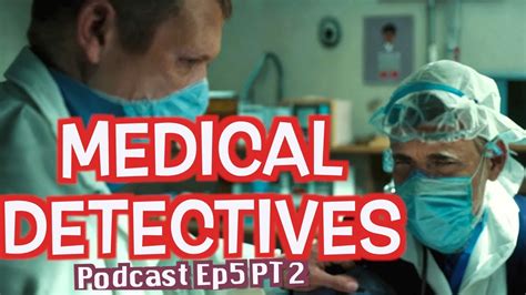 Medical Detectives Deutsch 2024 Doku Podcast Ep5 Pt2 Übersetzung