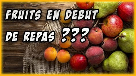 Dois tu consommer tes fruits en début de repas pour améliorer ta