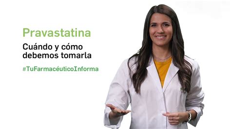 Pravastatina Cuándo Y Cómo Debemos Administrarla Tu Farmacéutico