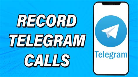 How To Record Telegram Calls Call Record On Telegram Messenger