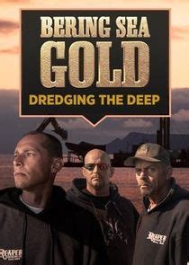 Bering Sea Gold: Dredging the Deep | TVmaze