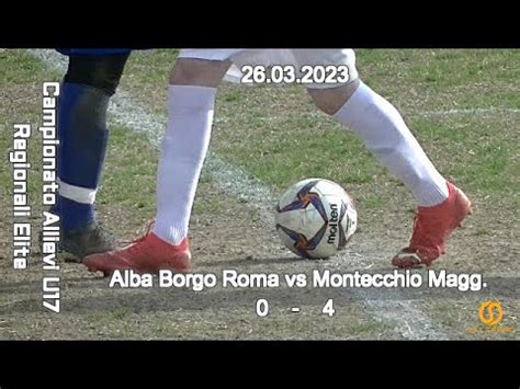 CAMPIONATO ALLIEVI ELITE U17 VENETO ALBA BORGO ROMA Vs MONTECCHIO