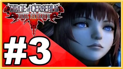 Dirge Of Cerberus Final Fantasy Vii Walkthrough Playthrough Let S Play Gameplay Part 3 Youtube