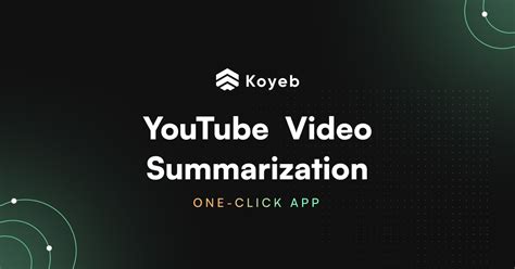 Deploy Youtube Video Summarization One Click App Koyeb