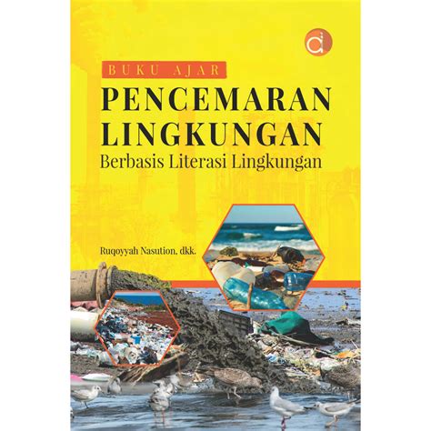 Jual Deepublish Buku Ajar Pencemaran Lingkungan Berbasis Literasi