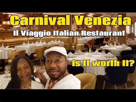 Carnival Venezia Il Viaggio Restaurant Review Youtube