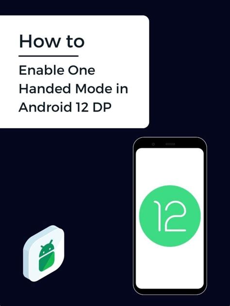 How To Enable One Handed Mode In Android 12 Guide