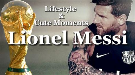 Lionel Messi | Lifestyle & Cute Moments | Sports Soccer - YouTube ...