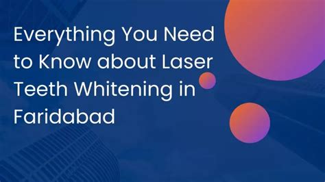 PPT Everything You Need To Know About Laser Teeth Whitening In