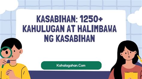 Kasabihan 1250 Kahulugan At Halimbawa Ng Kasabihan Kahalagahan