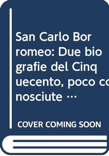 Amazon San Carlo Borromeo Due Biografie Del Cinquecento Poco