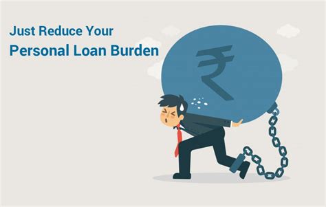 Just Reduce Your Personal Loan Burden