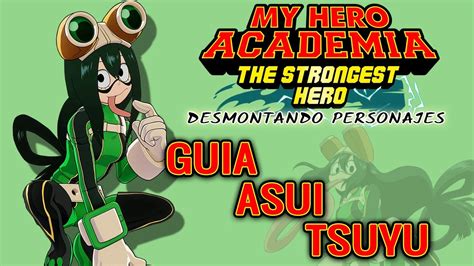 GUIA ASUI TSUYU Habilidades Talentos Chips Afinidad Y Cartas MHA