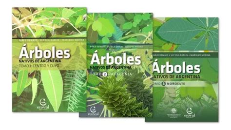 Arboles Nativos De Argentina Combo Tomos 1 2 Y 3 Ecoval