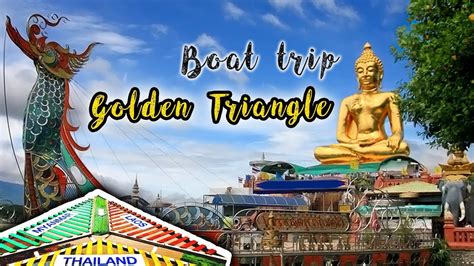 Boat Trip Golden Triangle Chiang Rai Thailand Youtube