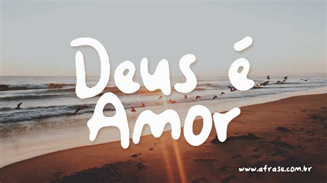 A Frase Deus é Amor