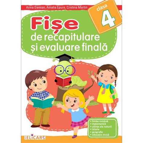 Fise De Recapitulare Si Evaluare Finala Pentru Clasa A IV A Arina