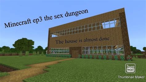 Minecraft Ep3 The Sex Dungeon Youtube