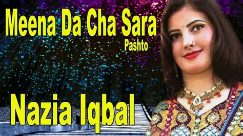 Nazia Iqbal Meena Da Cha Sara Video Dailymotion