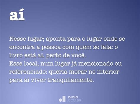 Como Se Escreve Por Ai - Aí - Dicio, Dicionário Online de Português