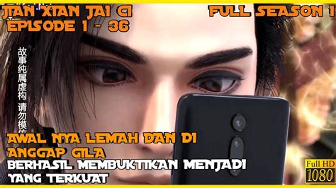 Berkat Android Menjadi Yang Terkuat Seluruh Alur Cerita Donghua Jian