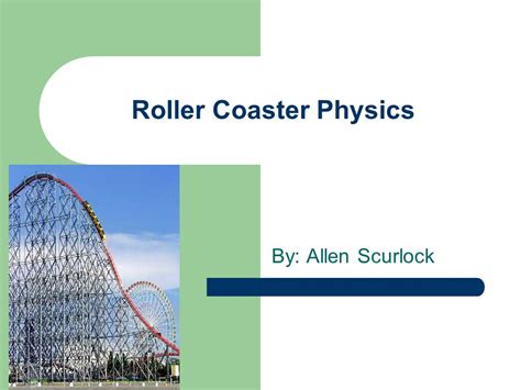 Roller Coaster Physics Ppt Video Online Download