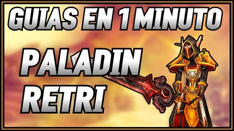 Guia Paladin Retri Pvp Wotlk Guias En Minuto Baltha Lk Wow Youtube