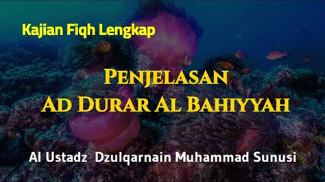 Kitab Jenazah Kajian Fikih Lengkap Membahas Kitab Ad Durar Al